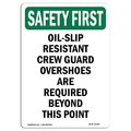 Signmission OSHA SAFETY FIRST Sign, Oil-Slip Resistant Crew Guard, 14in X 10in Decal, 10" W, 14" H, Portrait OS-SF-D-1014-V-11194